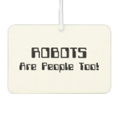 ROBOTER sind auch Menschen! Autolufterfrischer (Vorderseite)