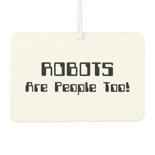 ROBOTER sind auch Menschen! Autolufterfrischer (Vorderseite)