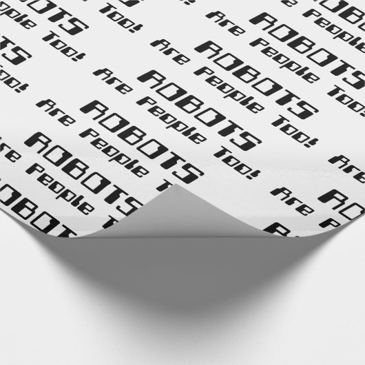 ROBOTER sind auch Menschen! Geschenkpapier (Ecke)