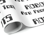 ROBOTER sind auch Menschen! Geschenkpapier (Rolleneckpunkt)