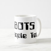 ROBOTER sind auch Menschen! Kaffeetasse (VorderseiteRechts)