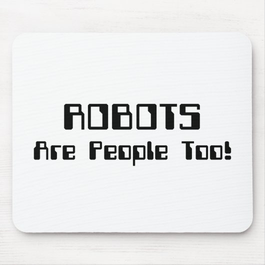ROBOTER sind auch Menschen! Mousepad (Vorne)