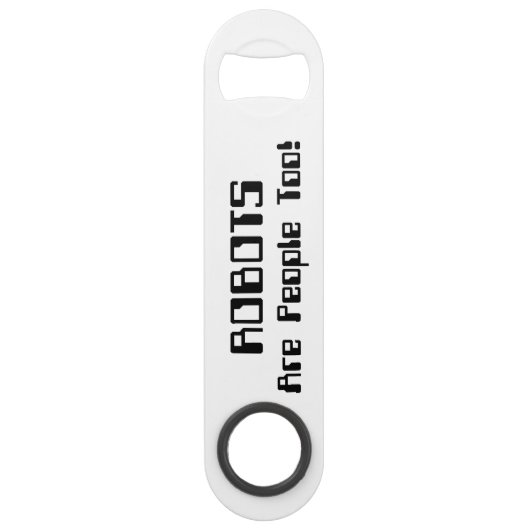 ROBOTER sind auch Menschen! Speed Flaschenöffner (Rückseite)