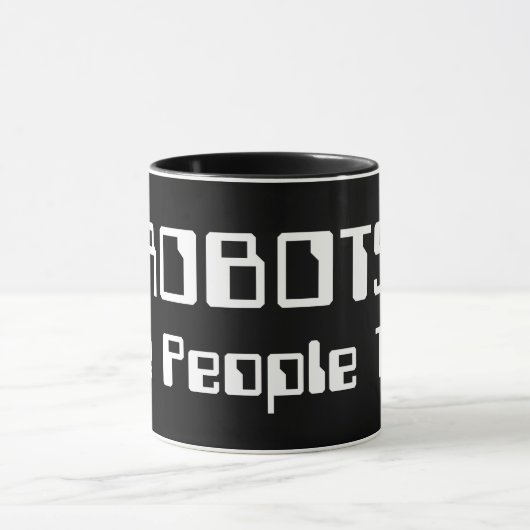 ROBOTER sind auch Menschen! Tasse (Zentrum)