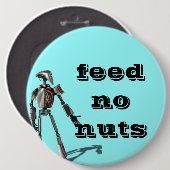 Roboter-Typ - füttern Sie keine Nüsse Button (Vorne & Hinten)