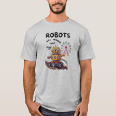 Roboter wollen nur Spaß haben T-Shirt (Vorderseite)