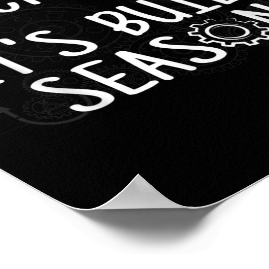 Robotics Build Season - I Can't. It's Build Season Poster (Ecke)