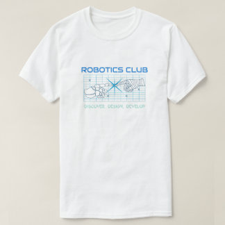 Robotics Club - Entdecken, Design, Entwicklung T-Shirt