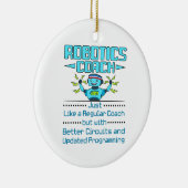 Robotics Coach Funny Better Circuits Keramik Ornament (Rechts)