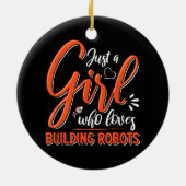 Robotics Engineer Robot Lover Engineering Girl Rob Keramik Ornament (Hinten)