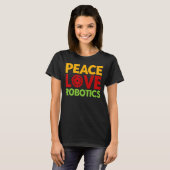 Robotics Engineer Vintag Peace Liebe Robotic T-Shirt (Vorne ganz)