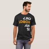 Robotics Fun Tshirt  Is My Robot OK  Stem T  (Vorne ganz)