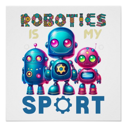 Robotik ist mein Sport-Sweatshirt | Robotik Poster (Vorderseite)
