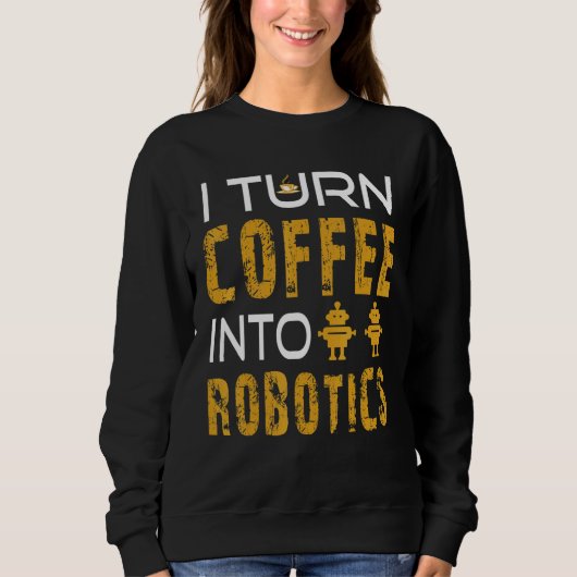 Robotikingenieure und Technikfreaks Sweatshirt (Vorderseite)