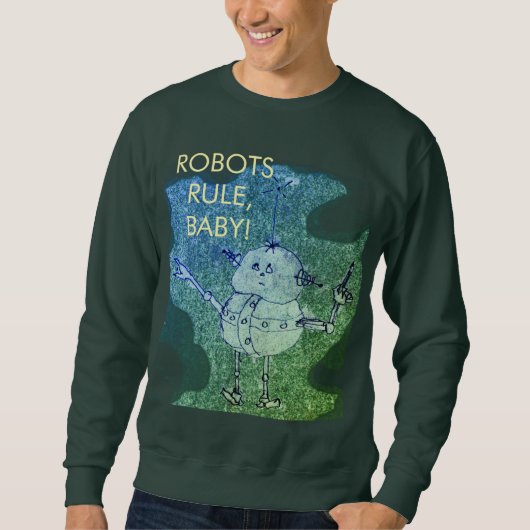 Robots Rule! ©2020 Annabelle Echo T-Shirt Sweatshirt (Vorderseite)