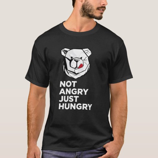 ROBUST Not angry just hungry white boy T-Shirt (Vorderseite)