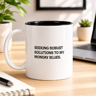 Robuste Lösungen Montag Blues Lustiger Arbeits-Slo Zweifarbige Tasse