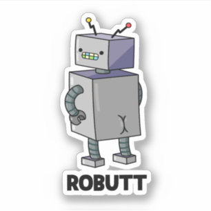 Robutt Funny Robot Pun Aufkleber
