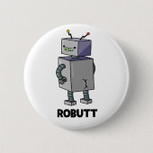 Robutt Funny Robot Pun Button (Vorderseite)