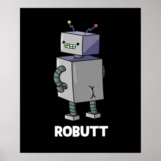 Robutt Funny Robot Pun Dark BG Poster (Vorne)