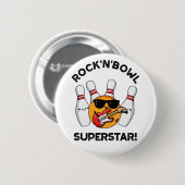 Rock and Bowl Superstar Funny Bowling Puff Button (Vorne & Hinten)