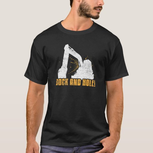 Rock and hole Excavator Driver Heavy Equipment Ope T-Shirt (Vorderseite)