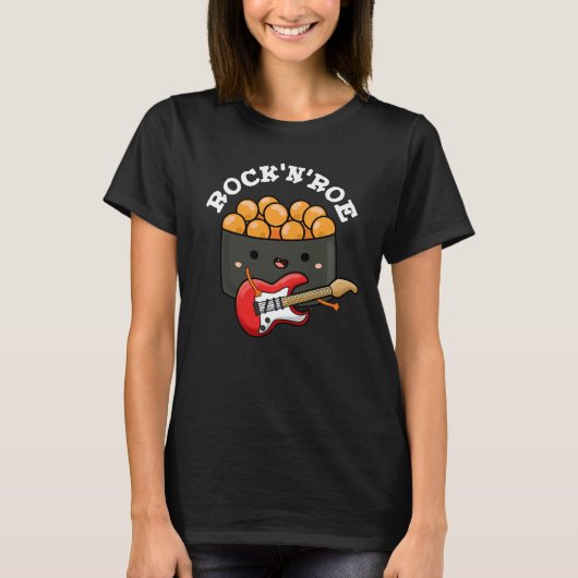 Rock and Roe Funny Sushi Pun Dark BG T-Shirt (Vorderseite)