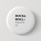 Rock and Roll und das war's Button (Vorderseite)