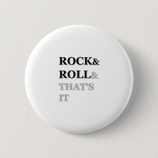 Rock and Roll und das war's Button (Vorderseite)