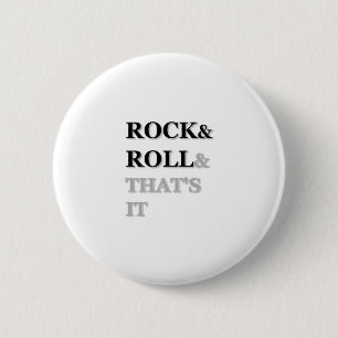 Rock and Roll und das war's Button