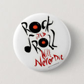 Rock-and-Roll wird die nie! Button (Vorderseite)