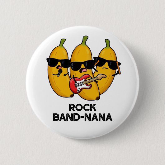 Rock Band nana Funny Banana Pun Button (Vorderseite)