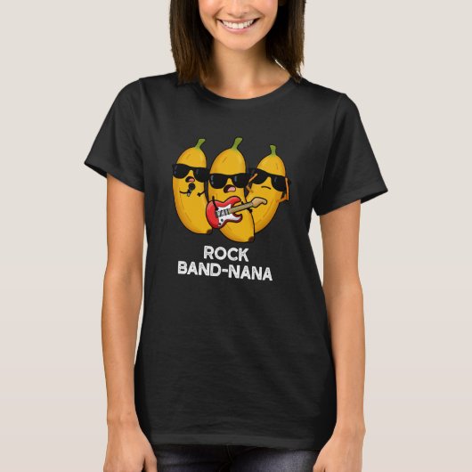 Rock Band nana Funny Banana Pun T-Shirt (Vorderseite)