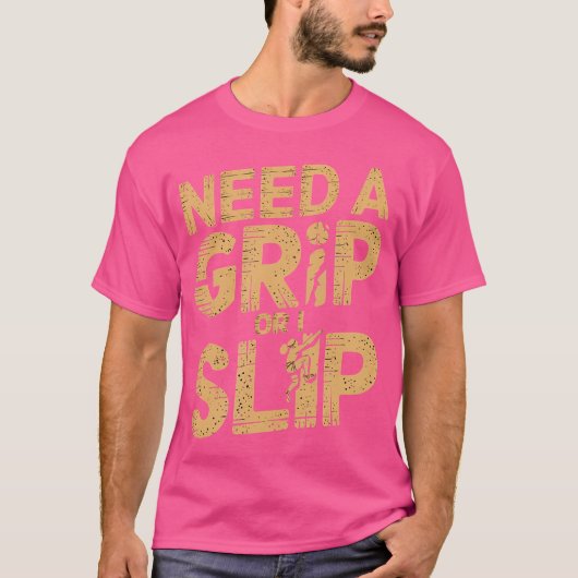 Rock Climber braucht einen Griff oder ich schlage T-Shirt (Vorderseite)