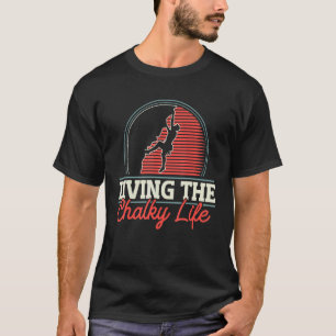 Rock Climbing Bergsteiger, der die Ch T-Shirt