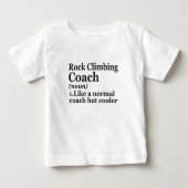 Rock Climbing Coach Definition Funny Outdoors Gift Baby T-shirt (Vorderseite)