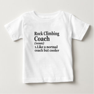 Rock Climbing Coach Definition Funny Outdoors Gift Baby T-shirt