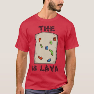 Rock Climbing Funny Floor ist Lava Climb T-Shirt
