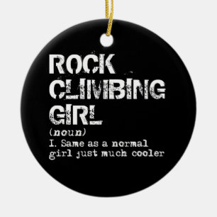 Rock Climbing Girl Definition Funny Sports T-Shirt Keramik Ornament