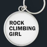 rock climbing girl schlüsselanhänger<br><div class="desc">This original rock climbing text design with awesome typography font lettering is perfect for rock climbing, bouldering, and trekking lovers! This artwork is great for girls, women, and wife who spent their free time climbing, also you will look awesome in this amazing text illustration. It's also could be an original...</div>