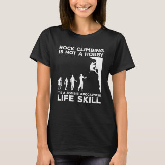 Rock Climbing ist kein Hobby, es ist eine Zombie-A T-Shirt