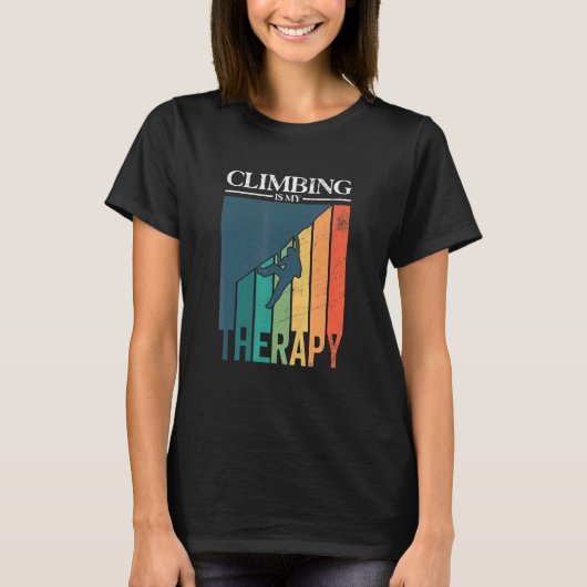 Rock Climbing ist meine Therapie Climber Boulderer T-Shirt (Vorderseite)