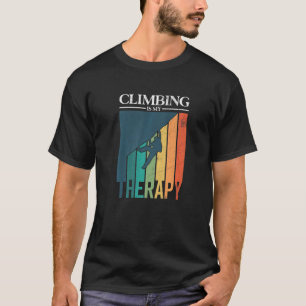 Rock Climbing ist meine Therapie Climber Boulderer T-Shirt