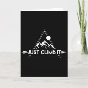 Rock Climbing Just Climb It Berg T-Shirt Karte