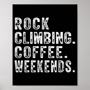 Rock Climbing Kaffeewochen Rock Kletterbegeisterte Poster