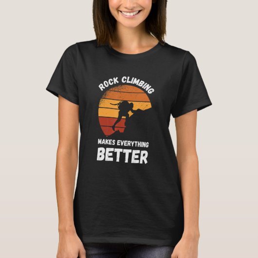 Rock Climbing Retro Sunset Makes Everything Better T-Shirt (Vorderseite)