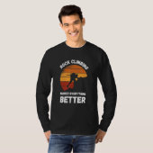 Rock Climbing Retro Sunset Makes Everything Better T-Shirt (Vorne ganz)
