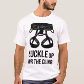 Rock Climbing Schnallen Motivierend Grafik T-Shirt (Vorderseite)