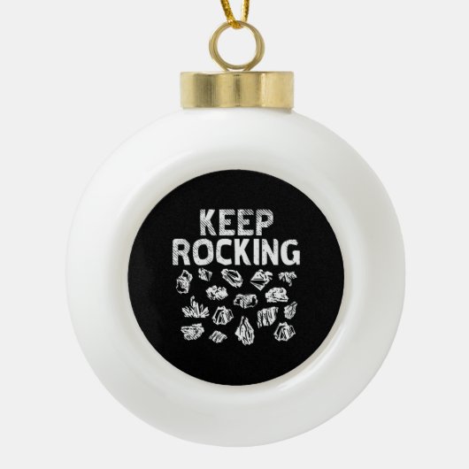 Rock Collector - Behalten Rocking Keramik Kugel-Ornament (Vorderseite)