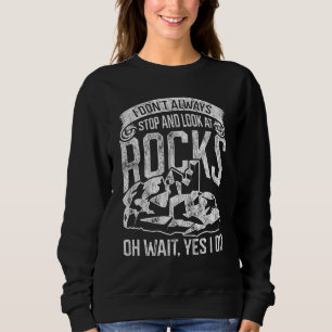 Rock Collector Geologin Science Paleontology Geol Sweatshirt